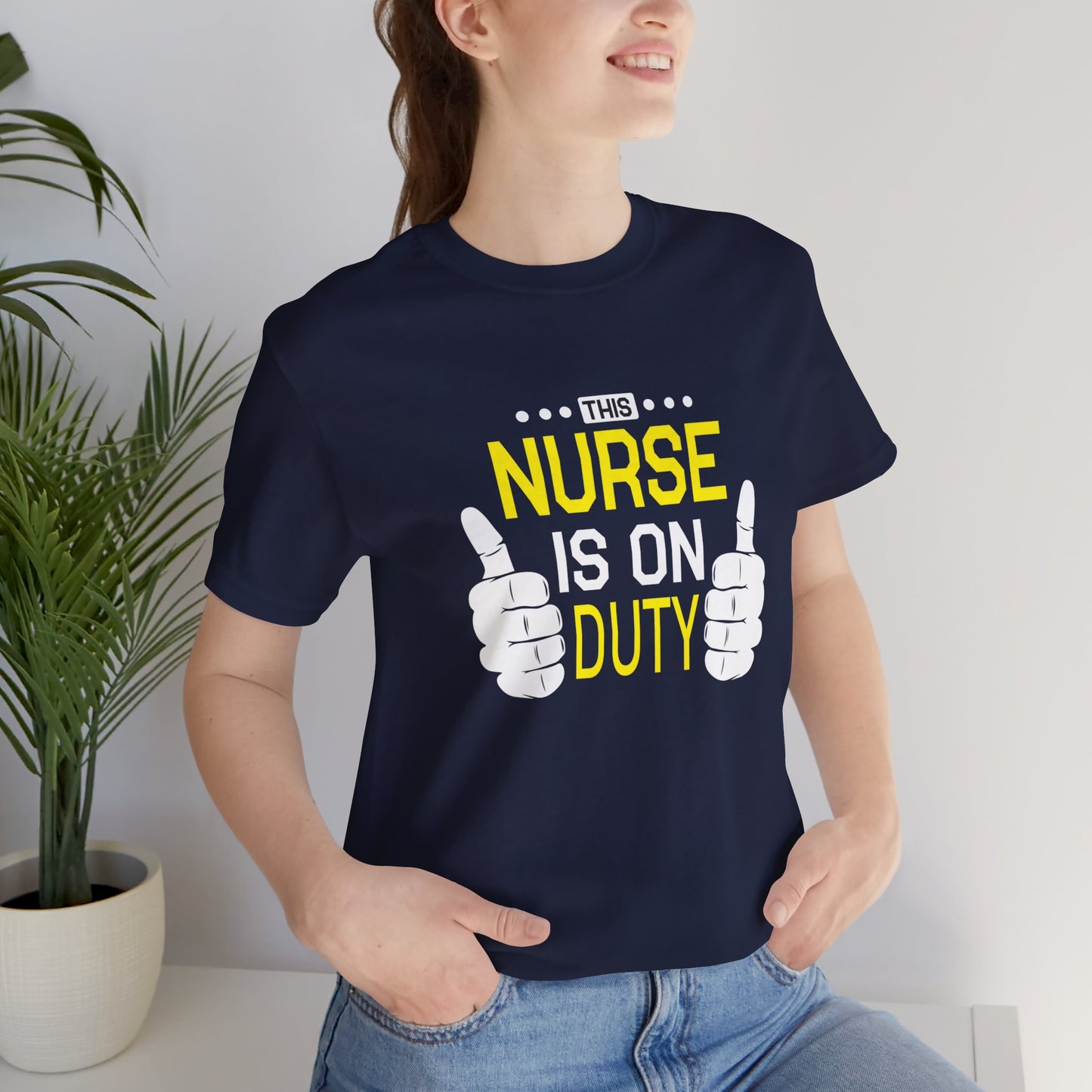 This Nurse Is On Duty - Unisex Jersey Short Sleeve Tee