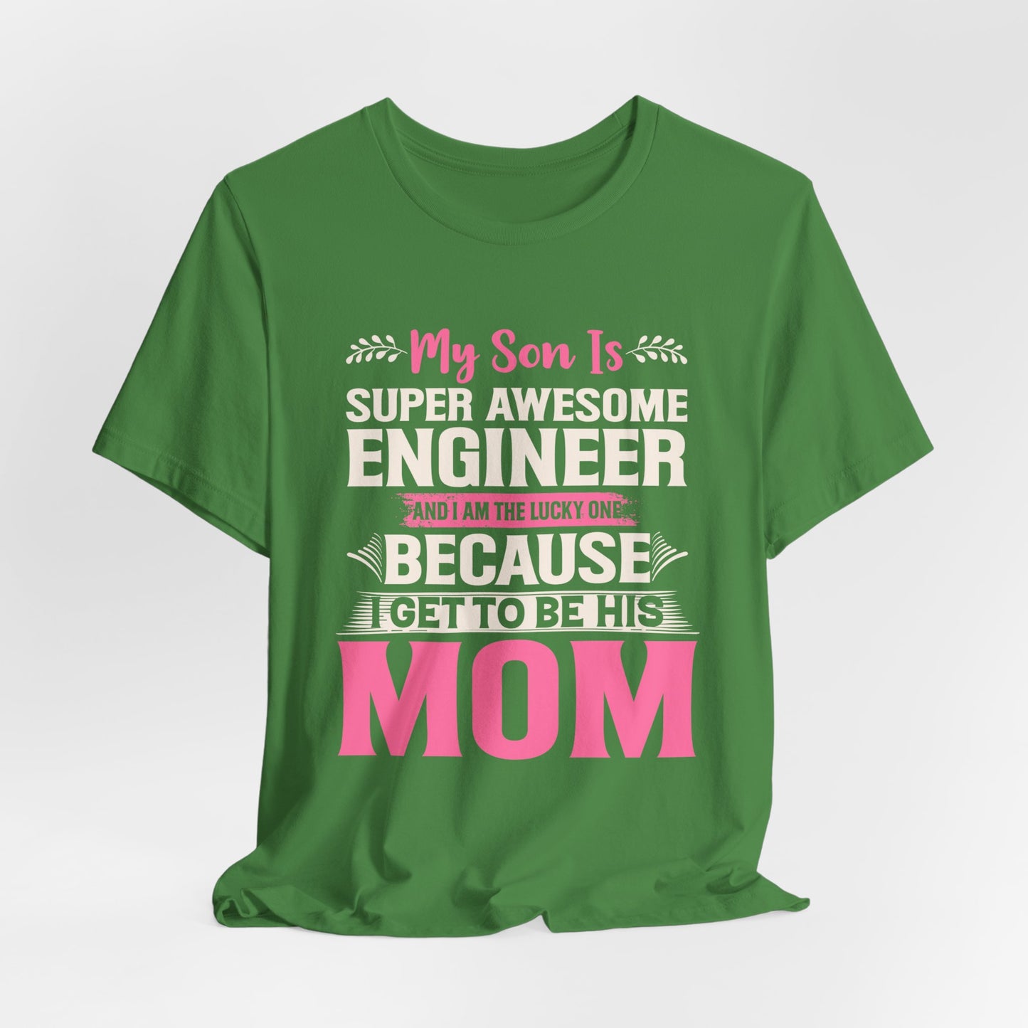 Engineer: My Son Is An Awesome Engineer & I'm The Lucky One - Unisex Jersey Short Sleeve Tee