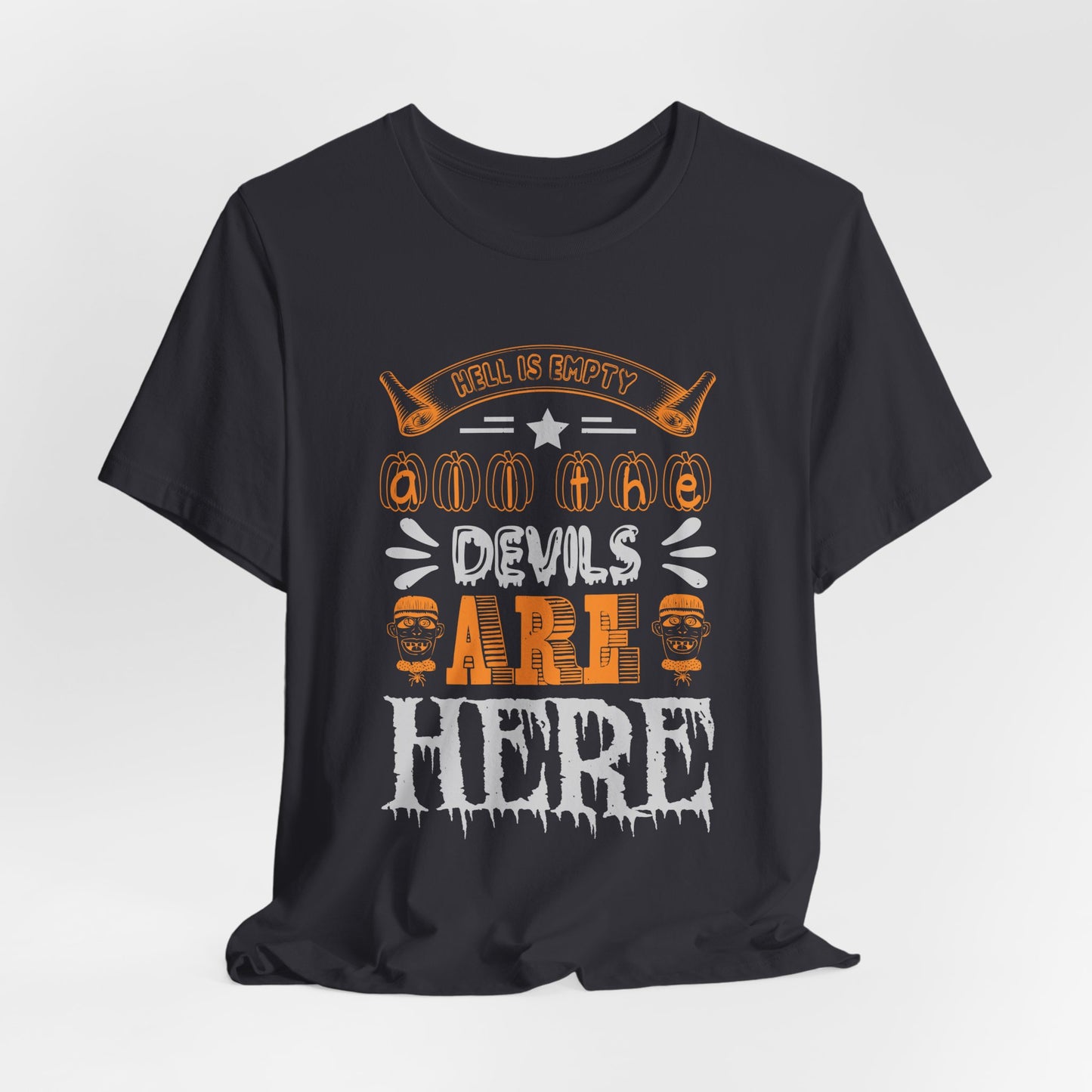Hell is Empty and All the Devils Are Here - Unisex Jersey Short Sleeve Tee - 12420
