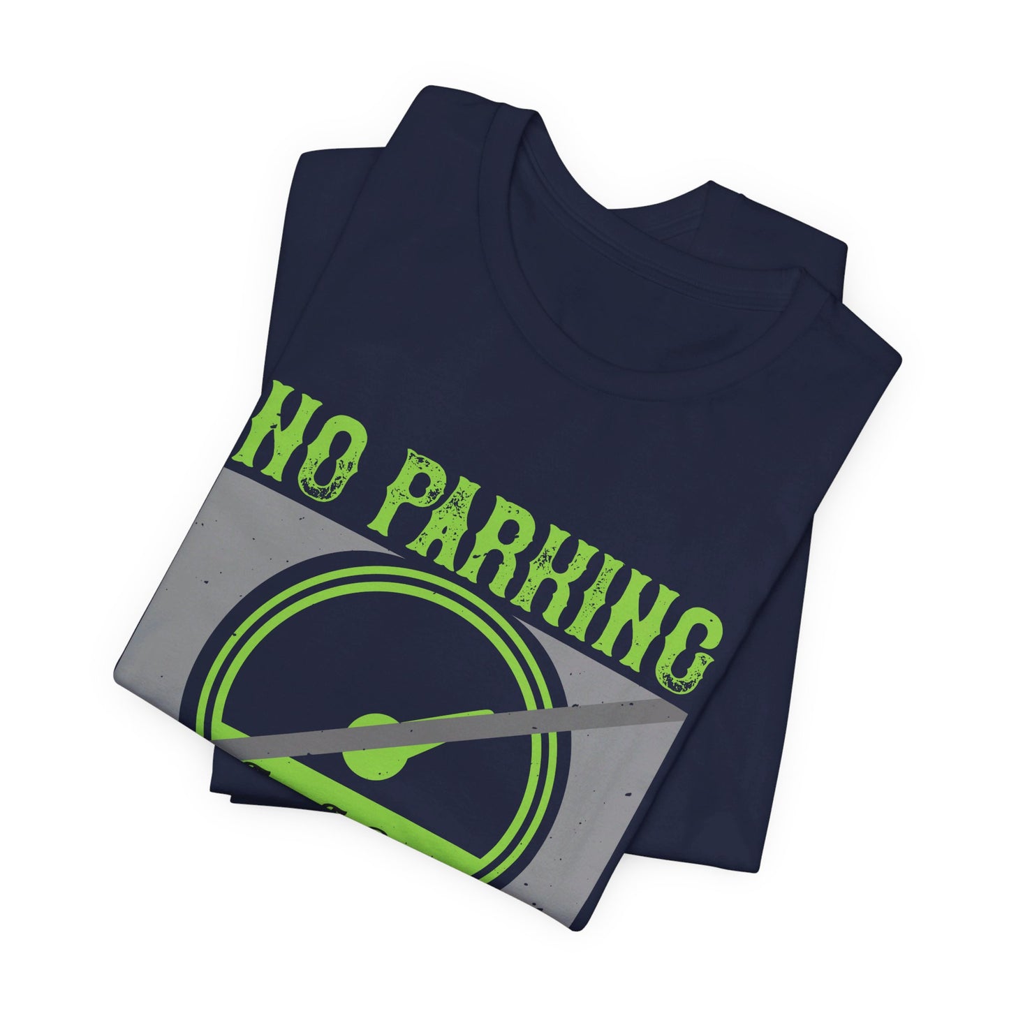 No Parking Time to Play, Make a Spot - Unisex Jersey Short Sleeve Tee