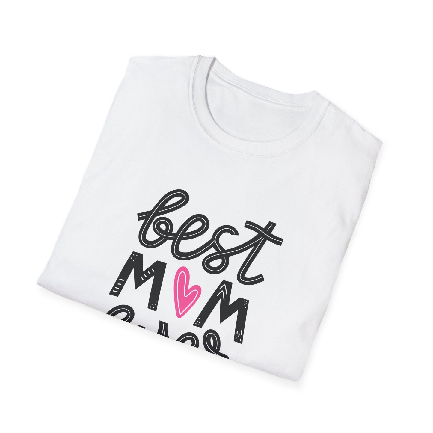 Best Mom Ever Unisex Softstyle T-Shirt - Perfect Gift for Mother's Day - 12464