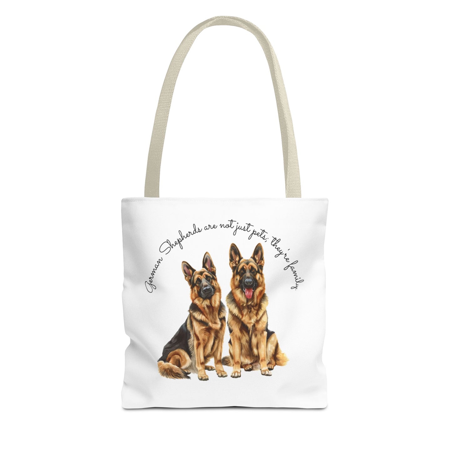 German Shepherds Are Not Just Pets; They're Family - Tote Bag - 10497