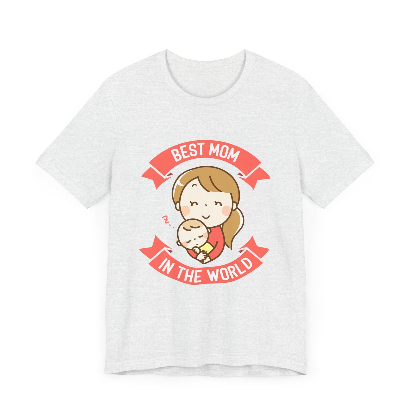 Best Mom In The World - Unisex Jersey Short Sleeve Tee