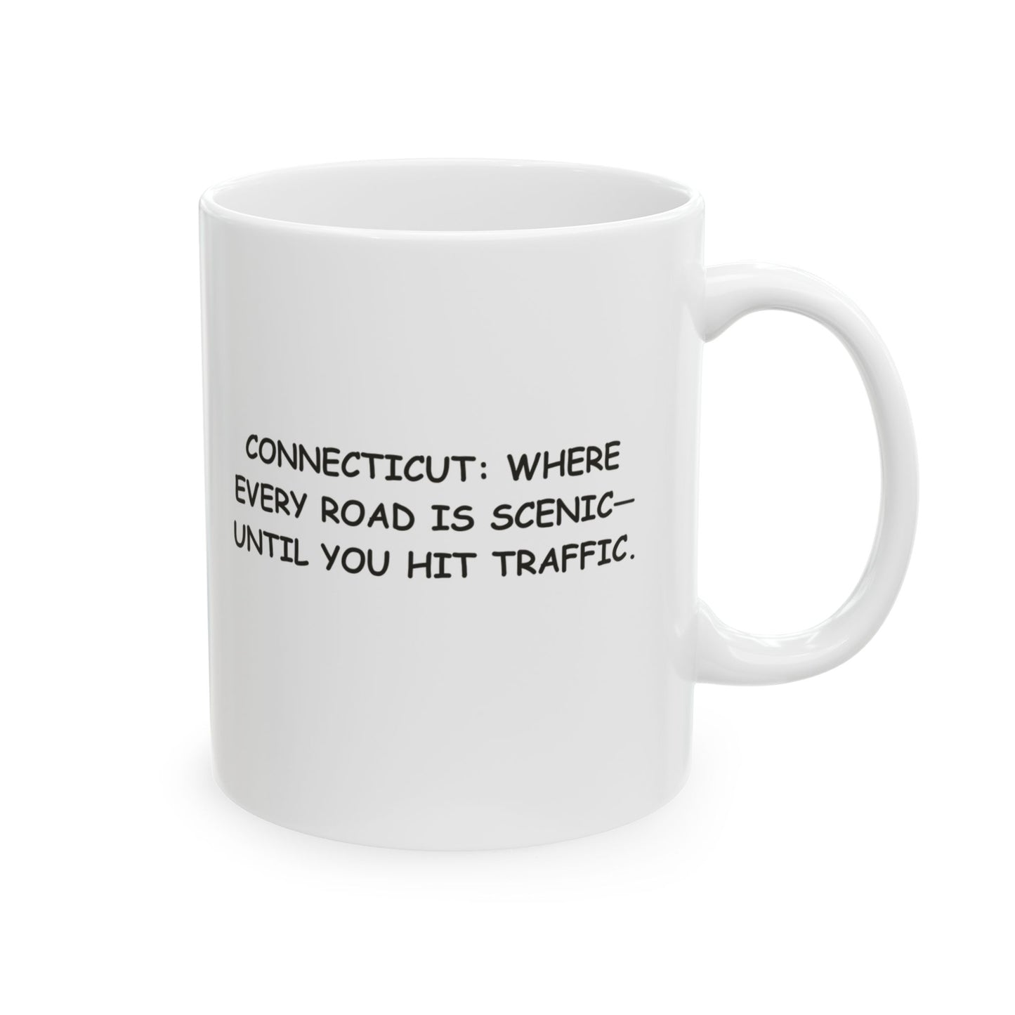 "Connecticut: Where every road is scenic—until you hit traffic." Ceramic Mug - 13805