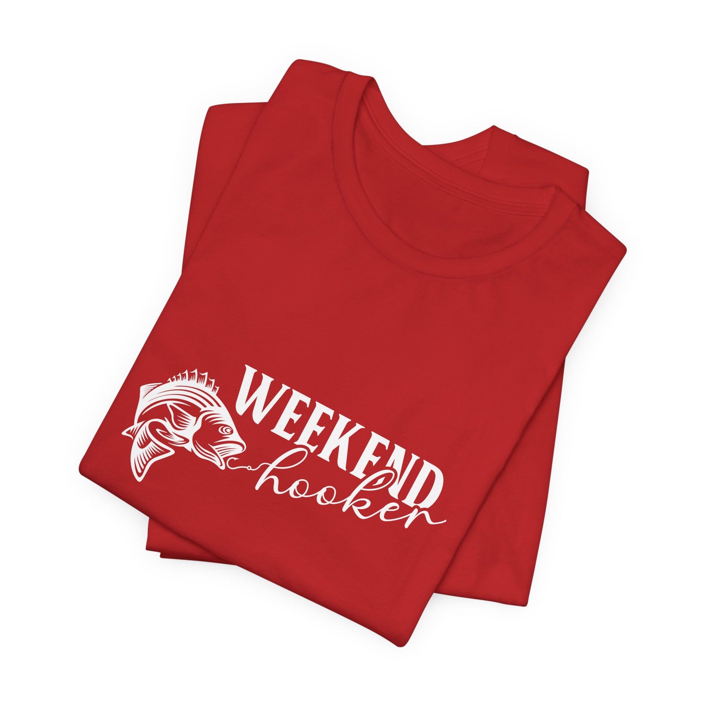 Weekend Hooker - Unisex Jersey Short Sleeve Tee