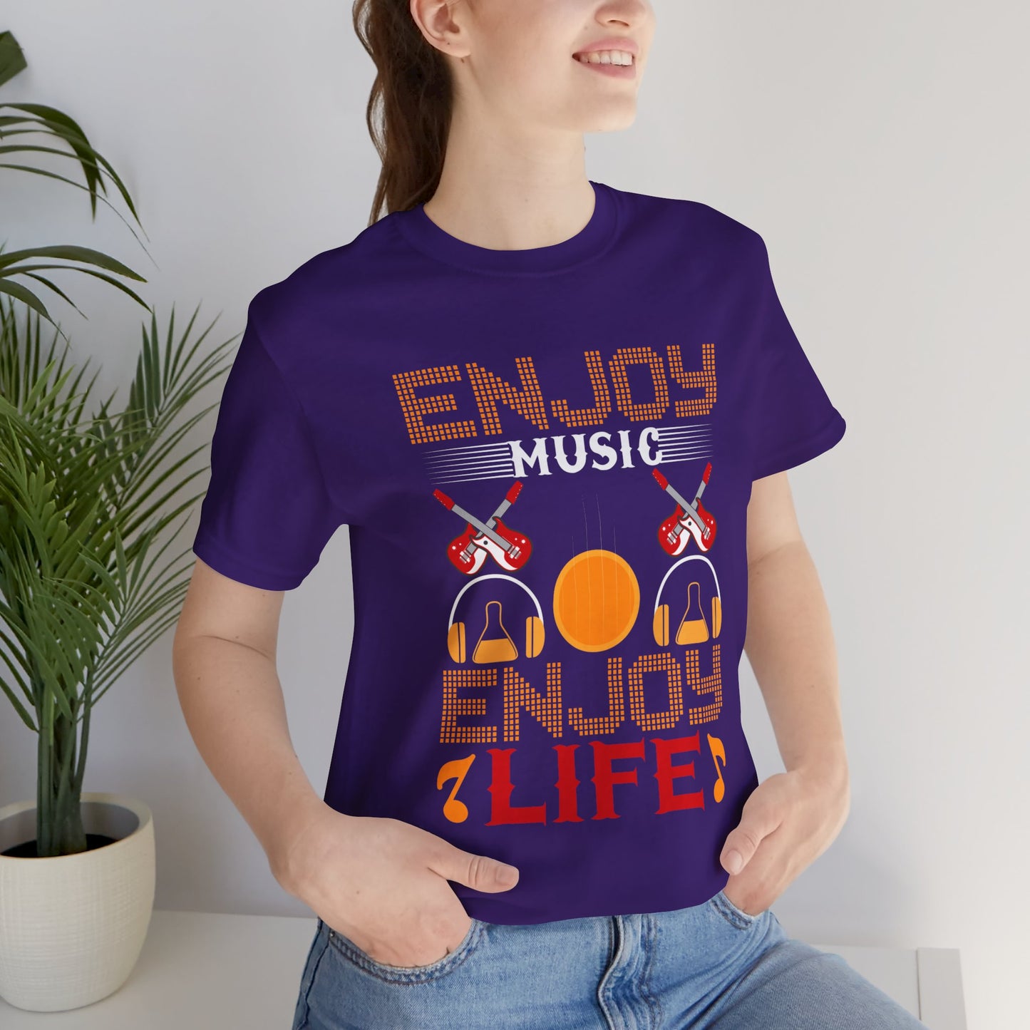 Enjoy Music Enjoy Life - Unisex Jersey Short Sleeve Tee