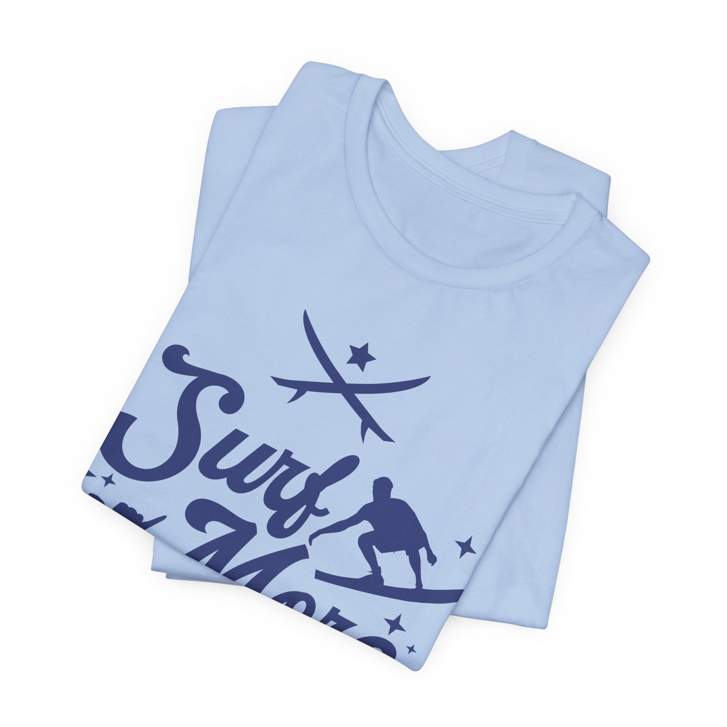 Surf More - Unisex Jersey Short Sleeve Tee