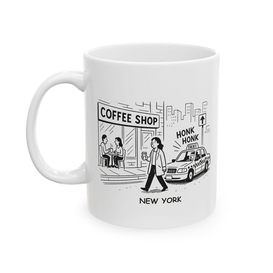 "New York: Where you’re never more than five minutes from a coffee shop or a taxi honking at you." Ceramic Mug - 11oz & 15oz | 12839