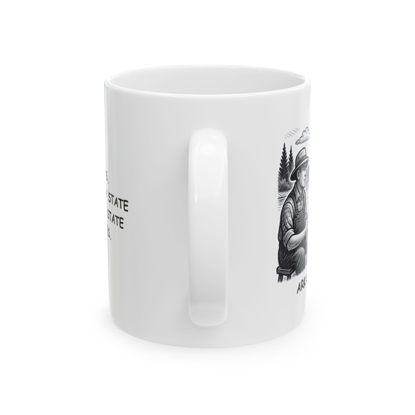 "In Arkansas, we don’t have a ‘state bird,’ we have ‘state fishin’ poles.’" Ceramic Mug - 13274