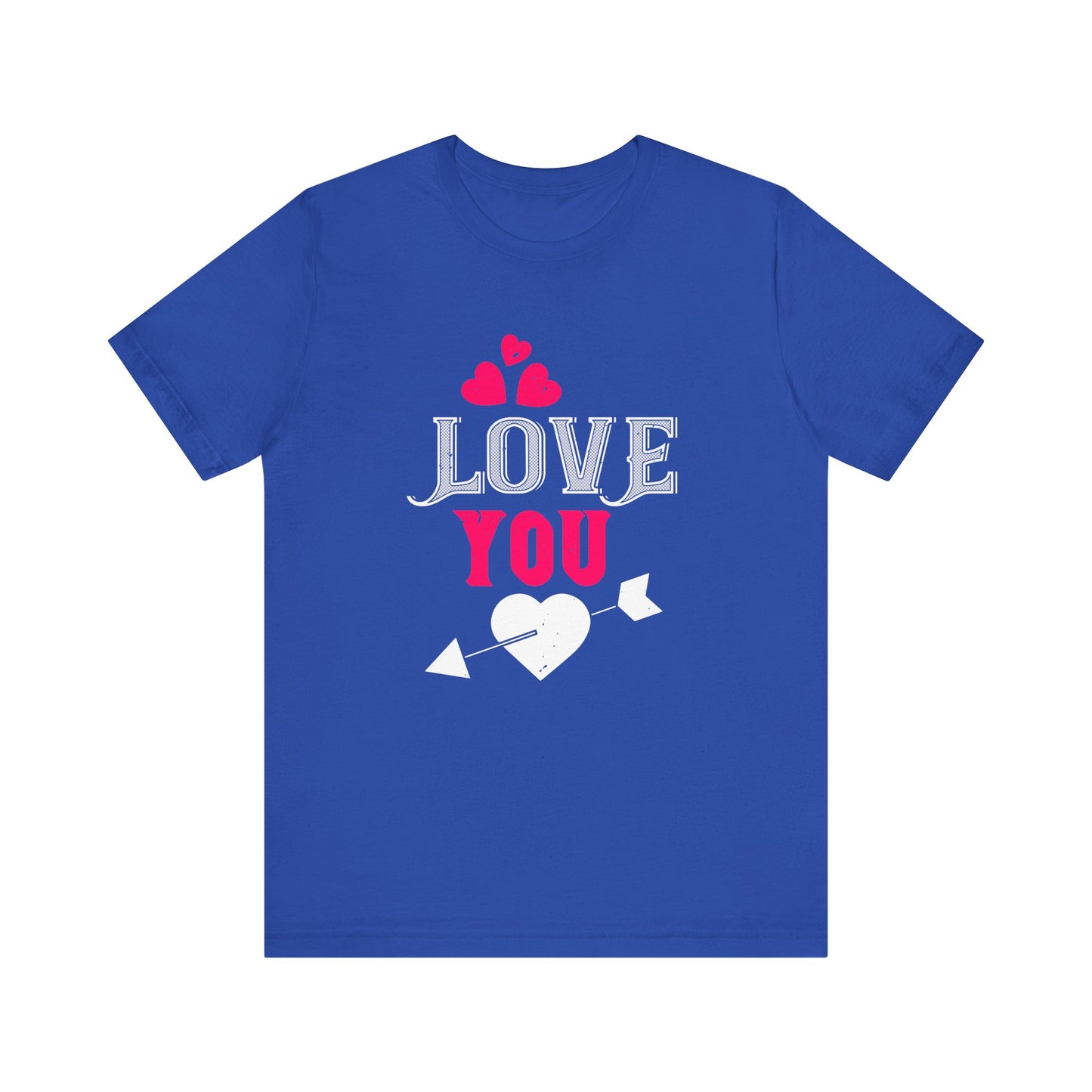 Love You - Unisex Jersey Short Sleeve Tee - 10988