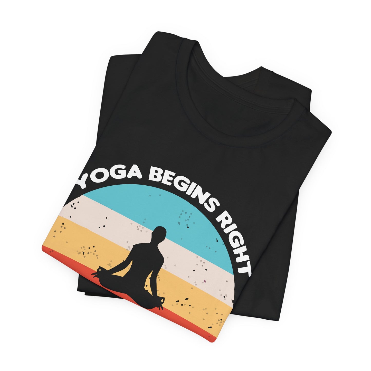 Yoga Begins Right Where I Am - Unisex Jersey Short Sleeve Tee