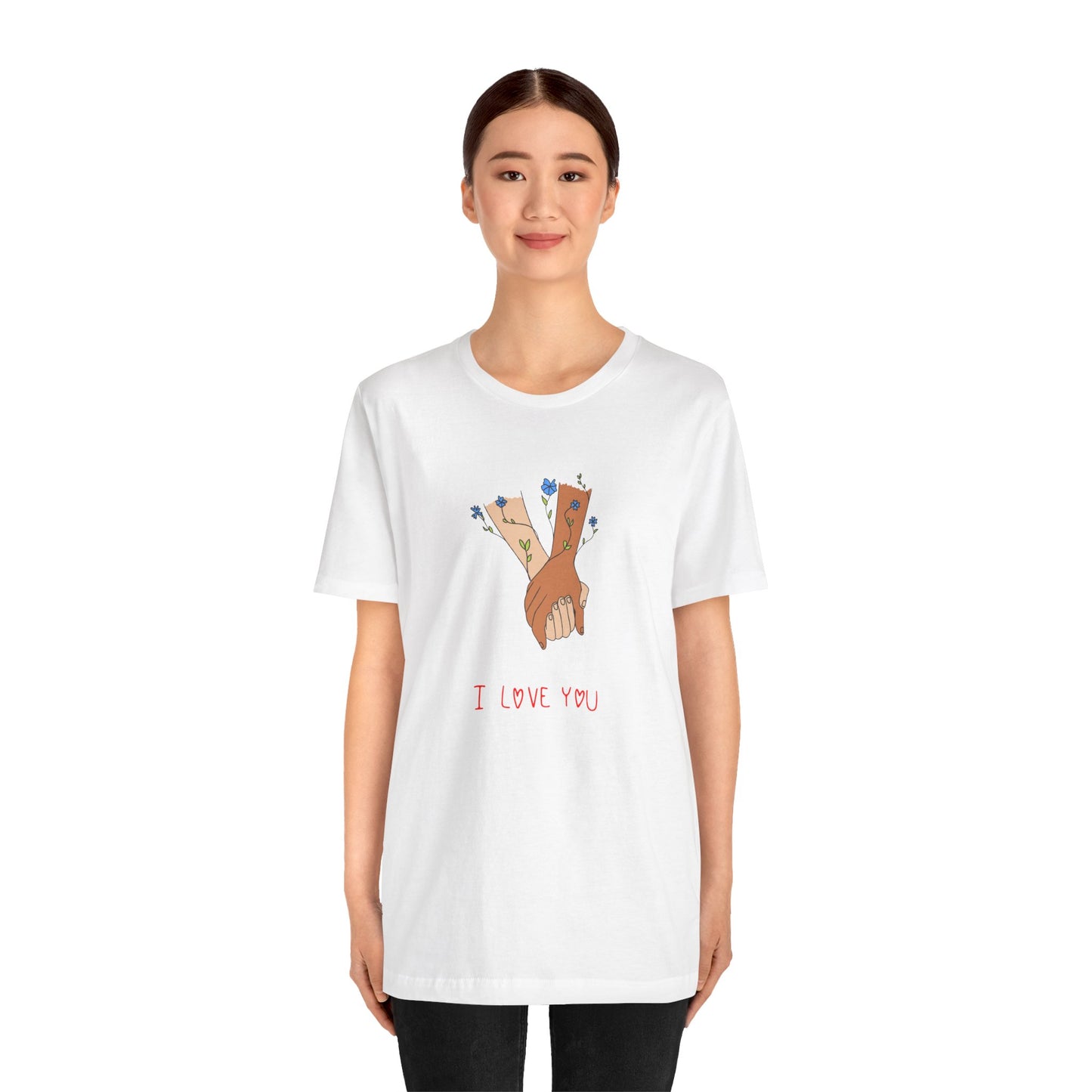 Holding Hands, I Love You - Unisex Jersey Short Sleeve Tee - 11406