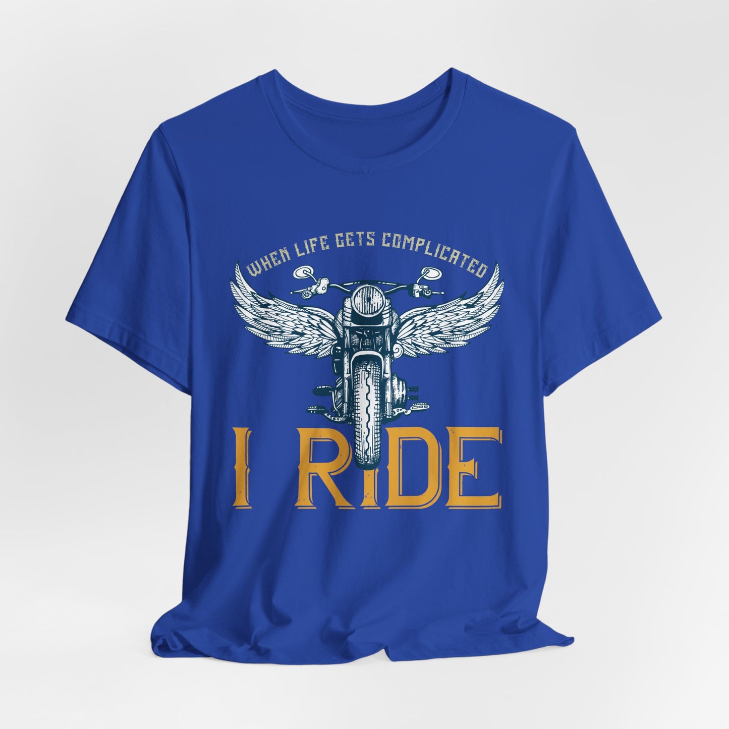 When Life Gets Complicated, I Ride - Unisex Jersey Short Sleeve Tee - 13959