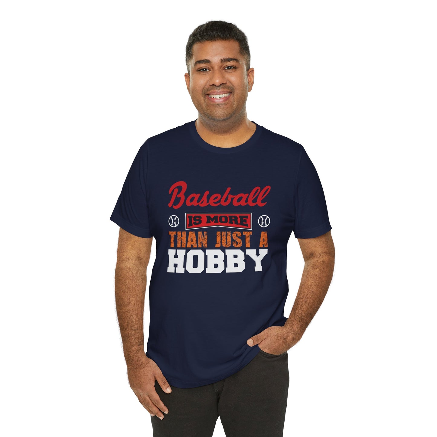 Baseball Is More Than Just A Hobby - Unisex Jersey Short Sleeve Tee - 13866