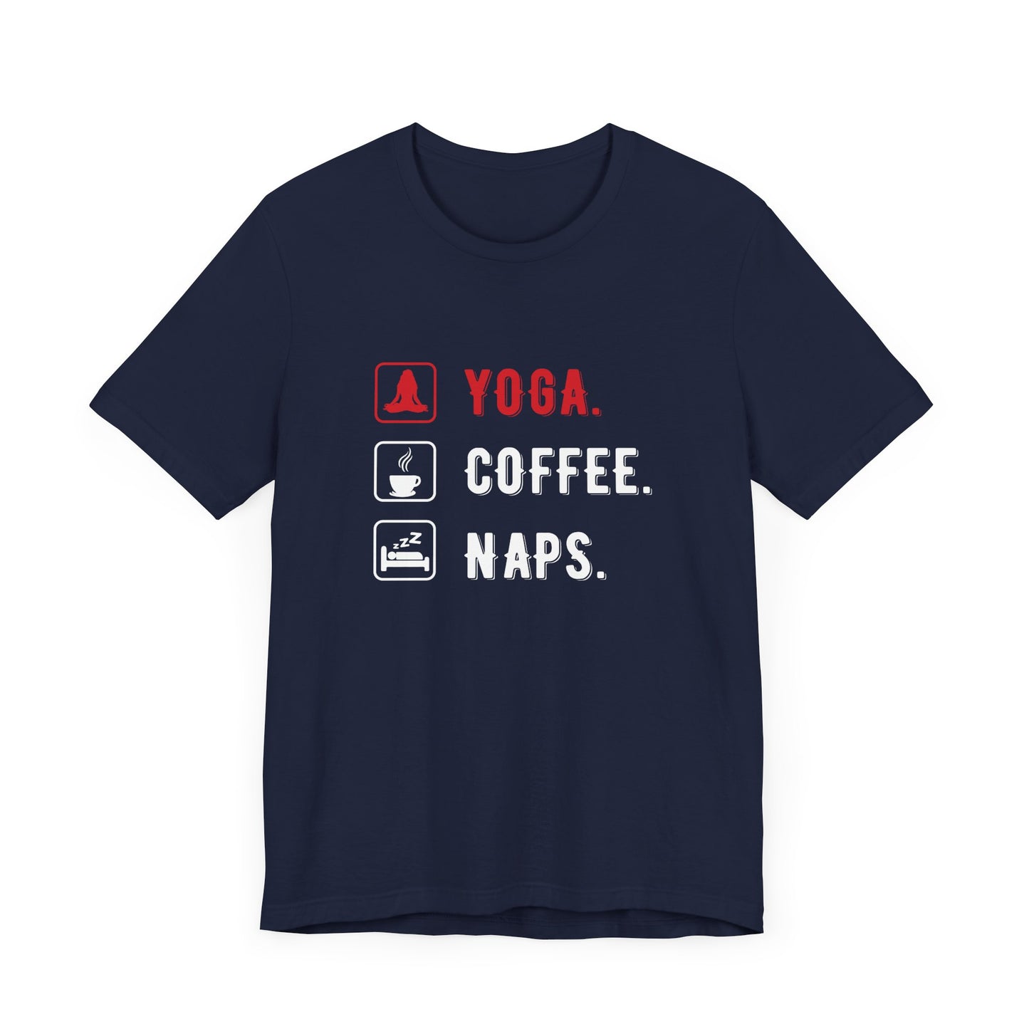 Yoga Coffee Naps - Unisex Jersey Short Sleeve Tee - 12159