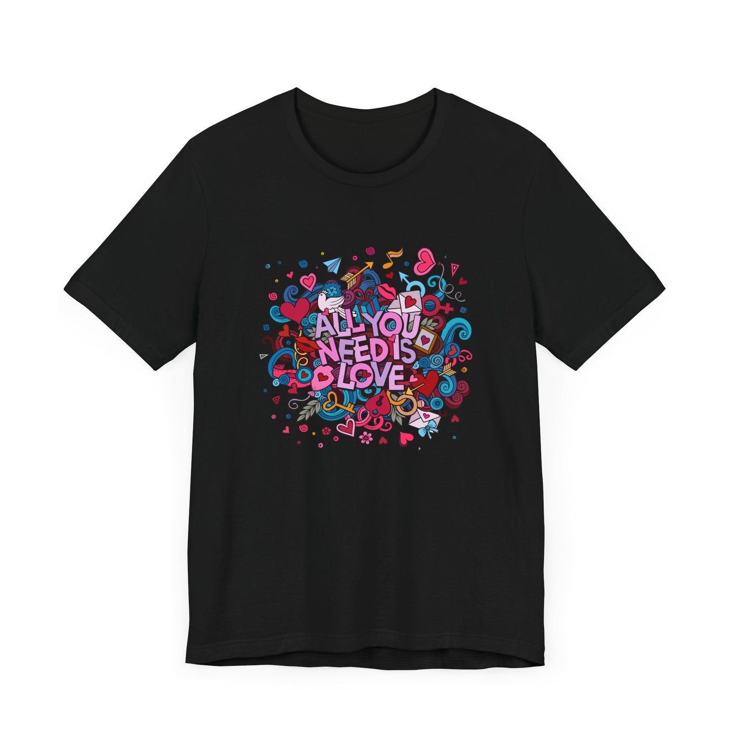 All You Need is Love - Unisex Jersey Short Sleeve Tee - 11446