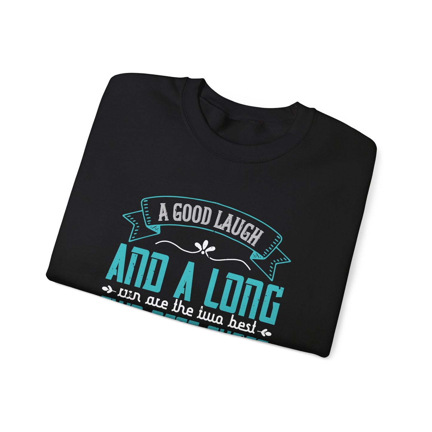 A Good Laugh & A Long Run Are The Best Two Cures For Anything - Unisex Heavy Blend™ Crewneck Sweatshirt