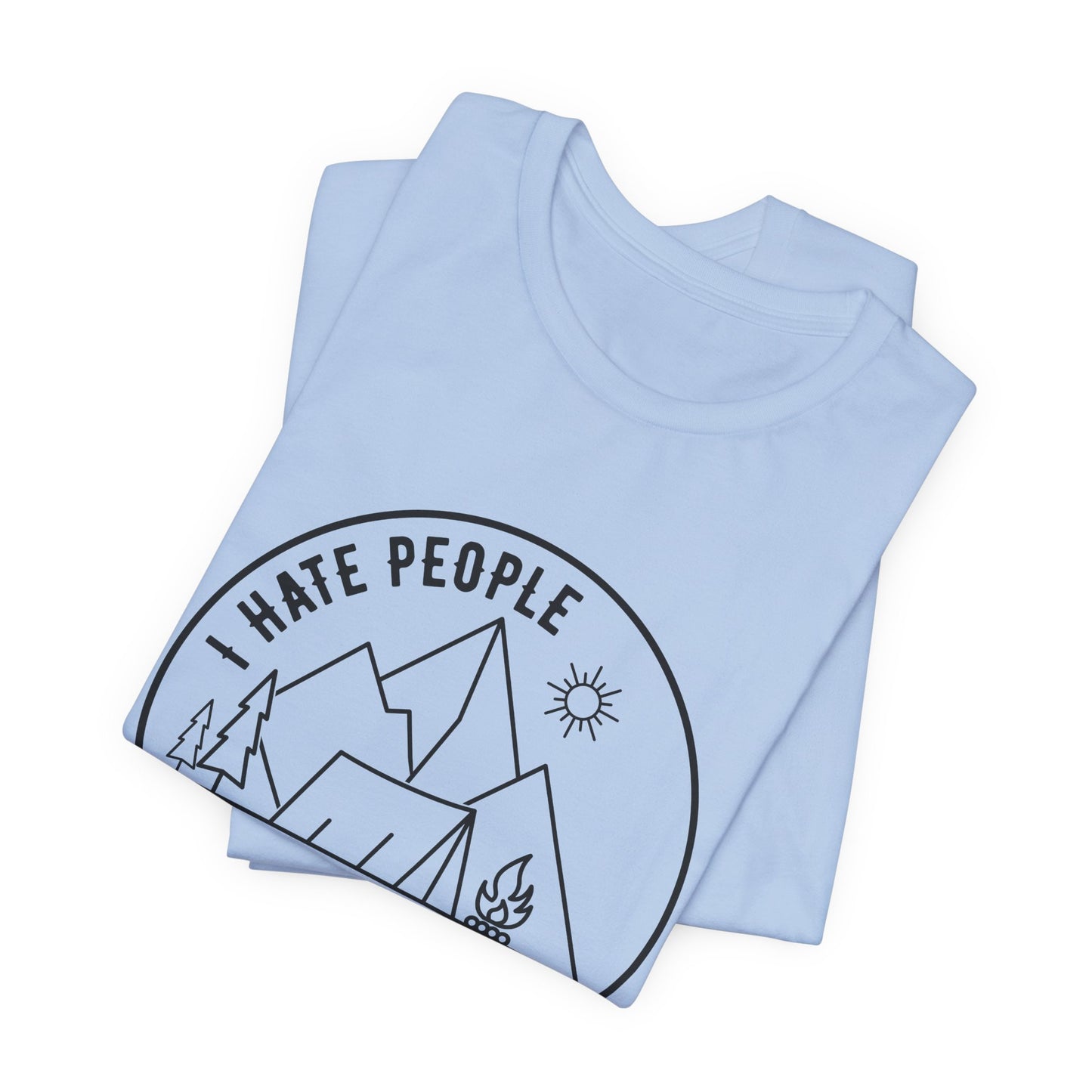 Camping: I Hate People - Unisex Jersey Short Sleeve Tee