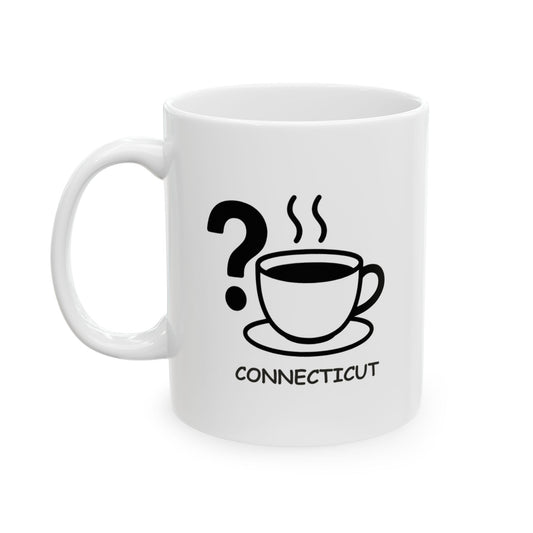 "Connecticut: Where coffee is the answer to every question." Ceramic Mug - 13811