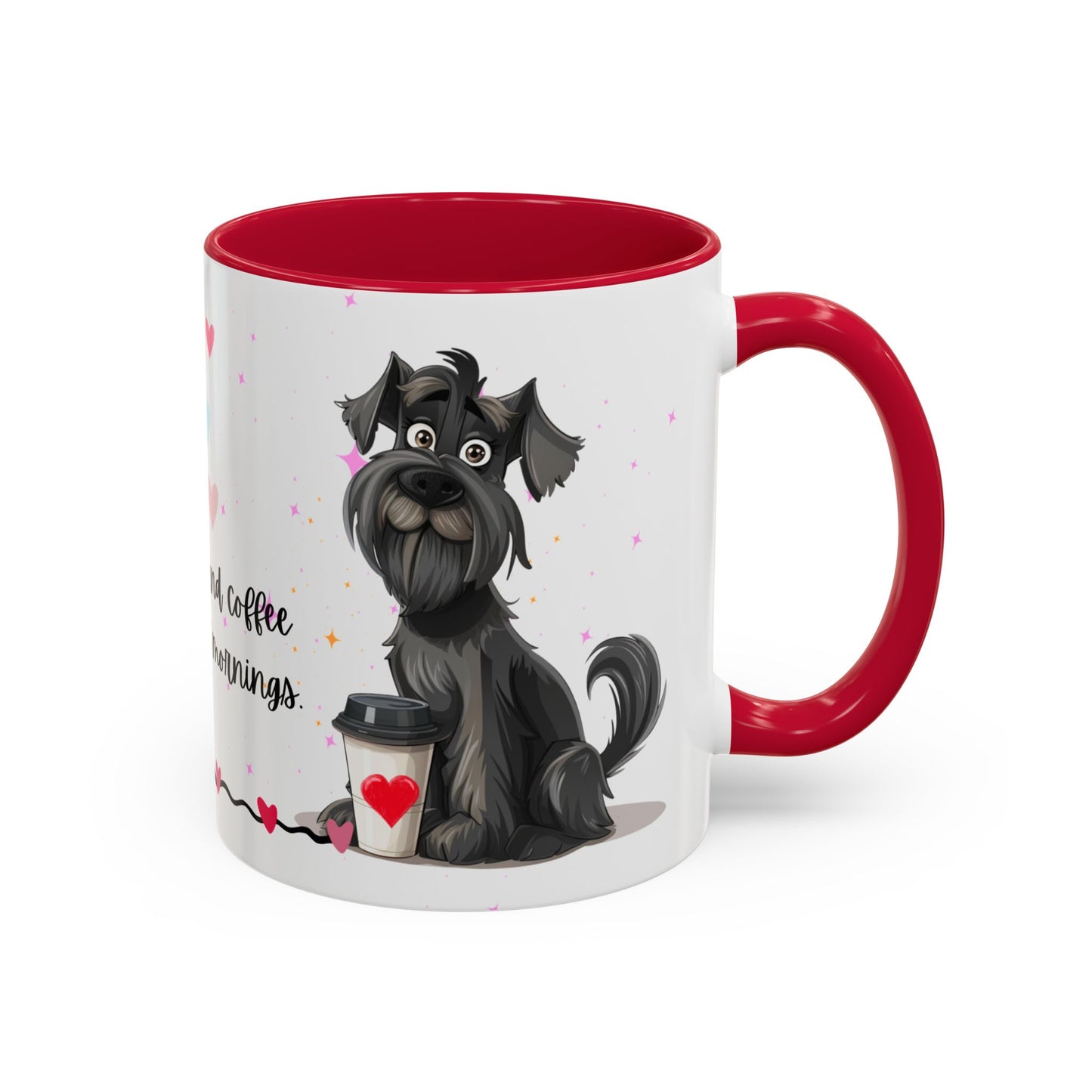 Schnauzers and Coffee Make the Best Mornings - Colorful Mugs, 11oz - 10655