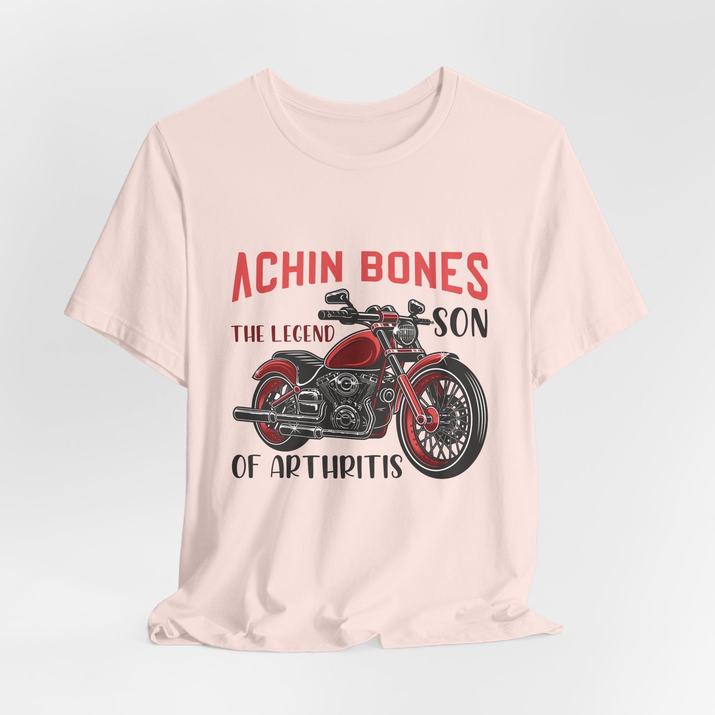 Achin Bones, The Legend Son of Arthritis - Unisex Jersey Short Sleeve Tee - 13559