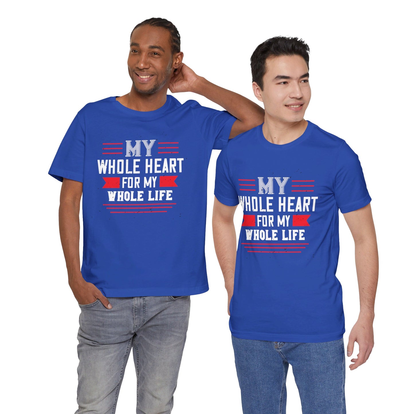 My Whole Heart for My Whole Life - Unisex Jersey Short Sleeve Tee