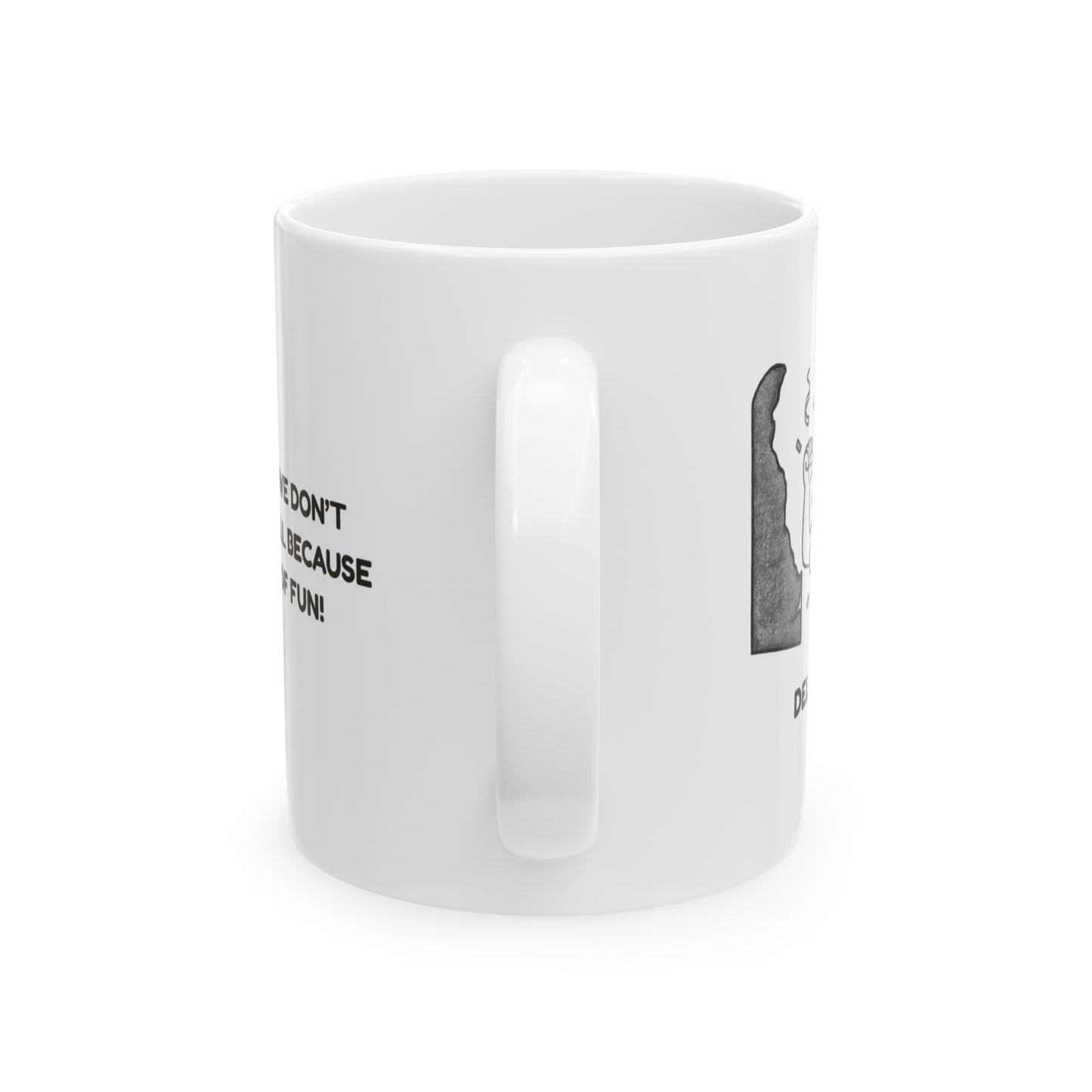 "In Delaware, we don’t mind being small because we’re full of fun!" Coffee Mug - 14170