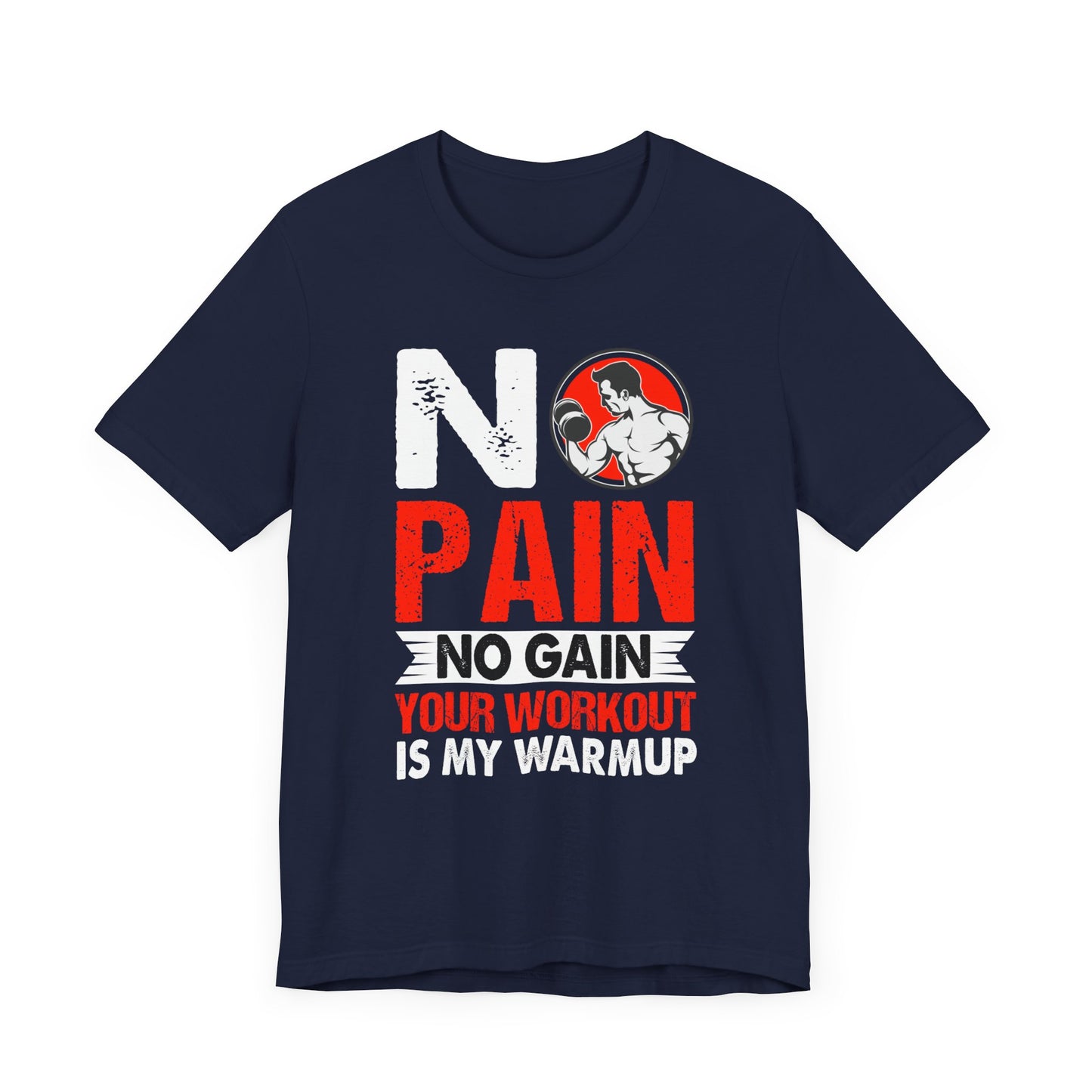 Gym: No Pain No Gain  - Unisex Jersey Short Sleeve Tee