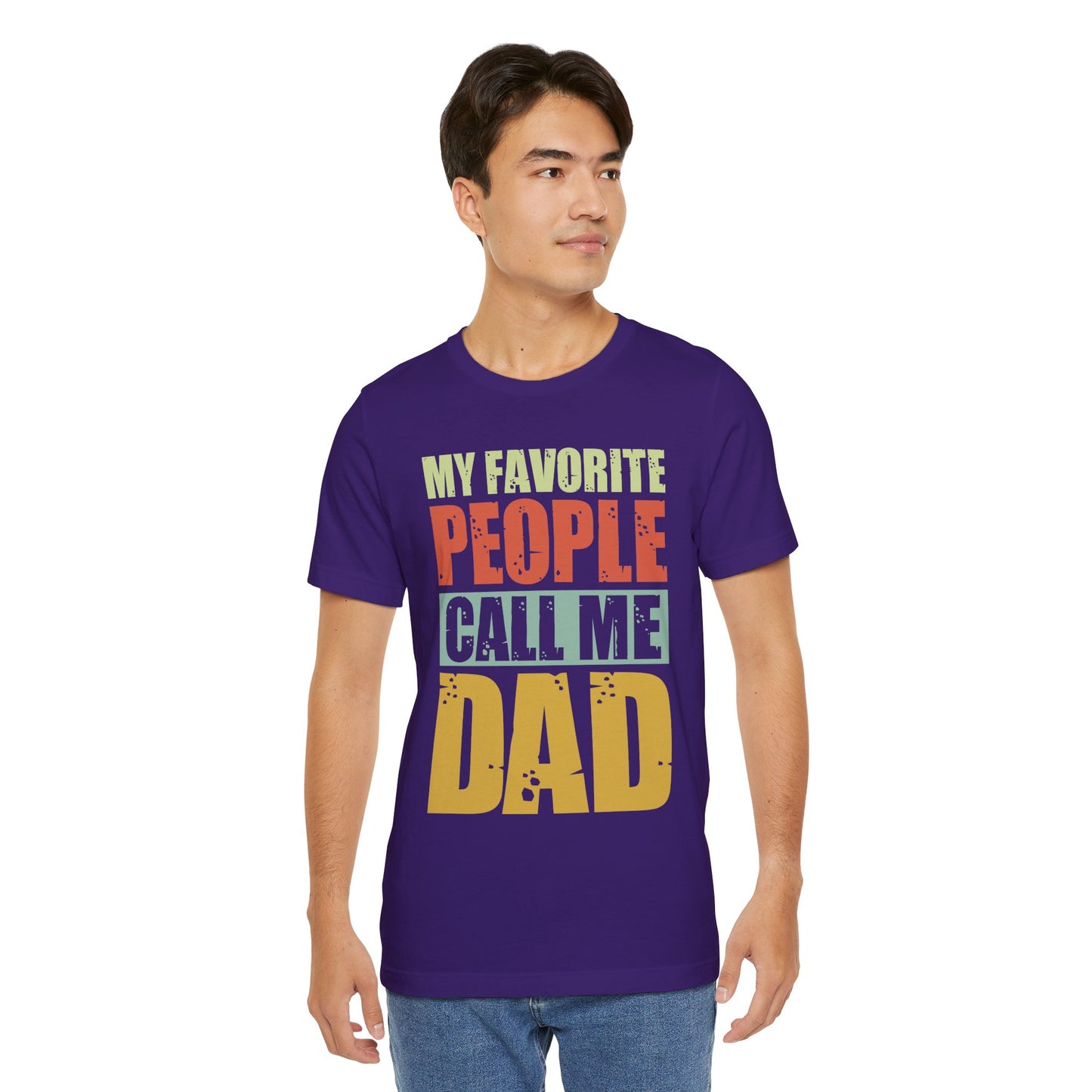 My Favorite People Call Me Dad - Unisex Jersey Short Sleeve Tee - 13727