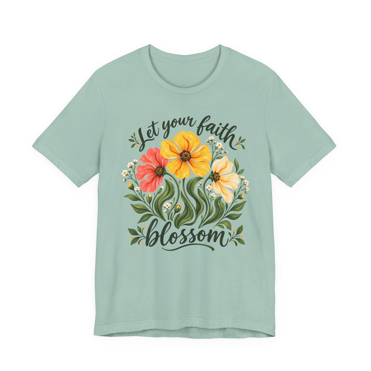 Let Your Faith Blossom T-Shirt, Floral Christian Tee - 14506