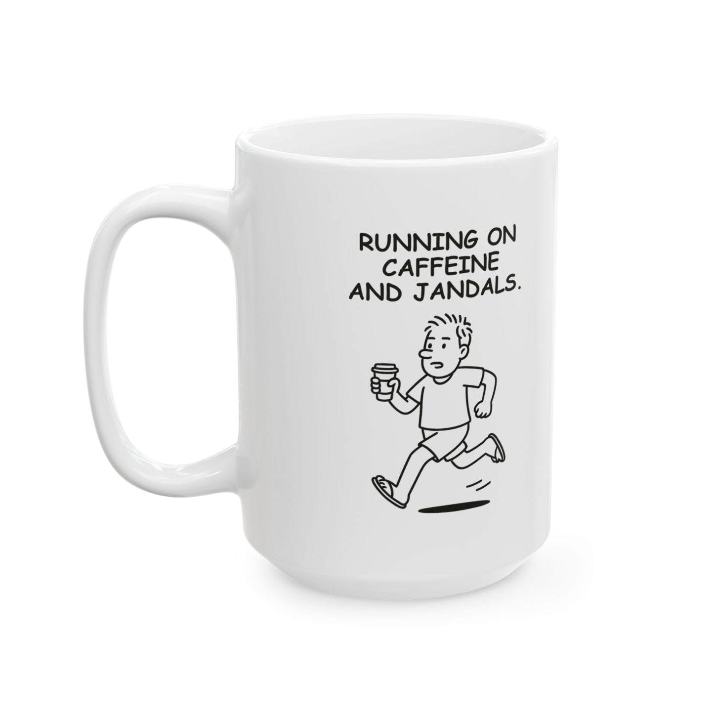 “Running on caffeine and jandals.” Ceramic Mug - 11oz & 15oz - 12887