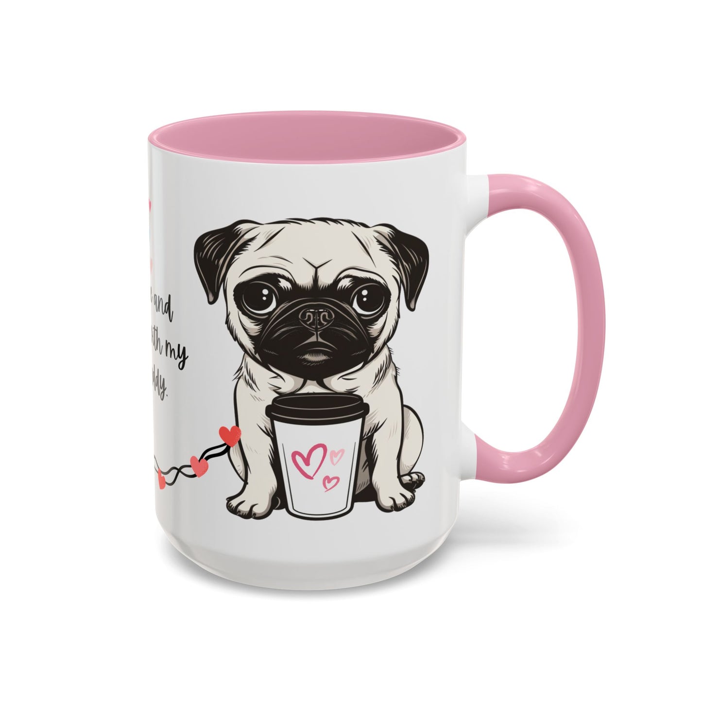 A Pug in Hand, Coffee in the Other—Perfect Morning - Colorful Mugs, 11oz - 10630