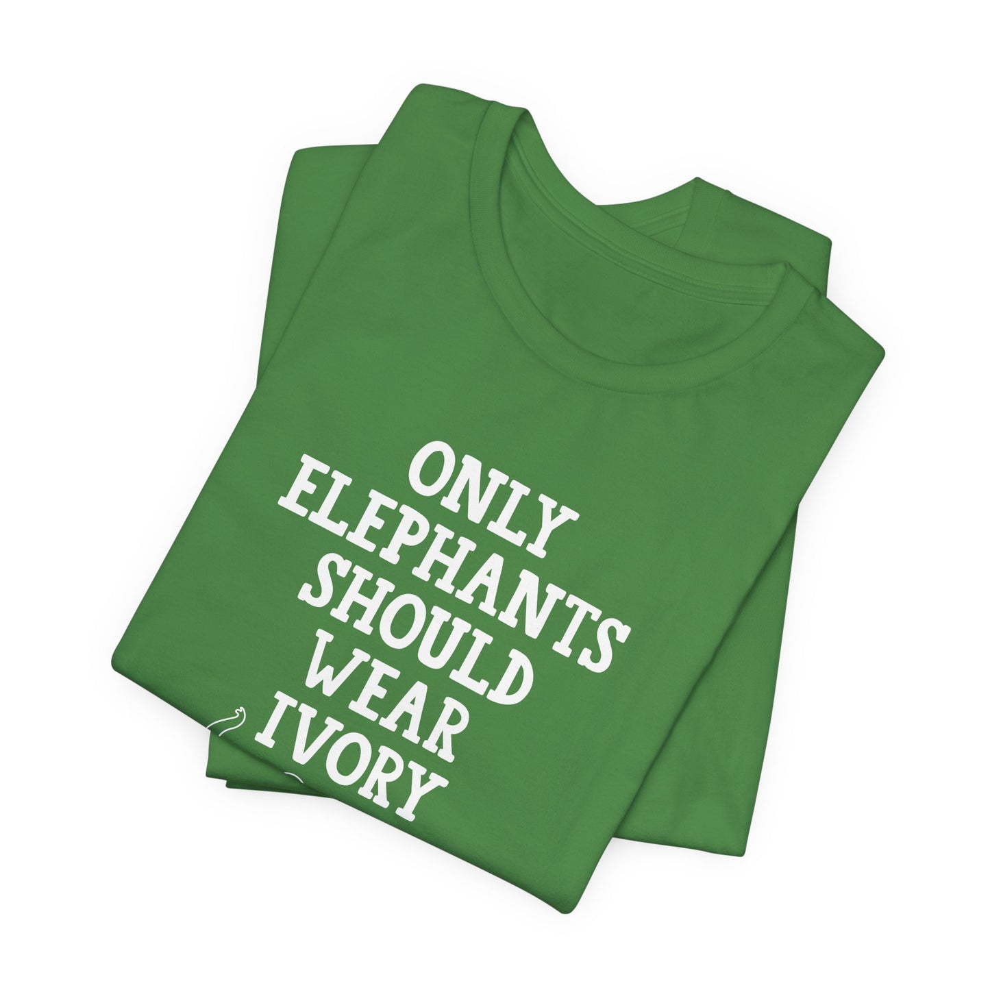Vegan: Only Elephants Should Wear Ivory - Unisex Jersey Short Sleeve Tee - 12370