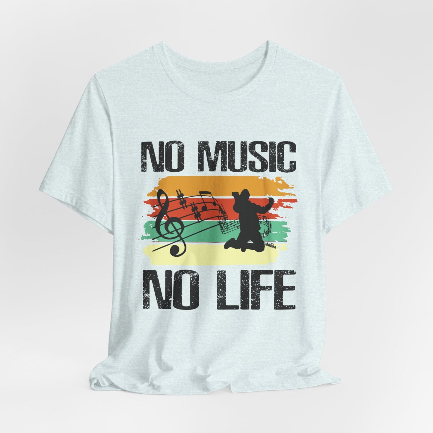 No Music No Life - Unisex Jersey Short Sleeve Tee