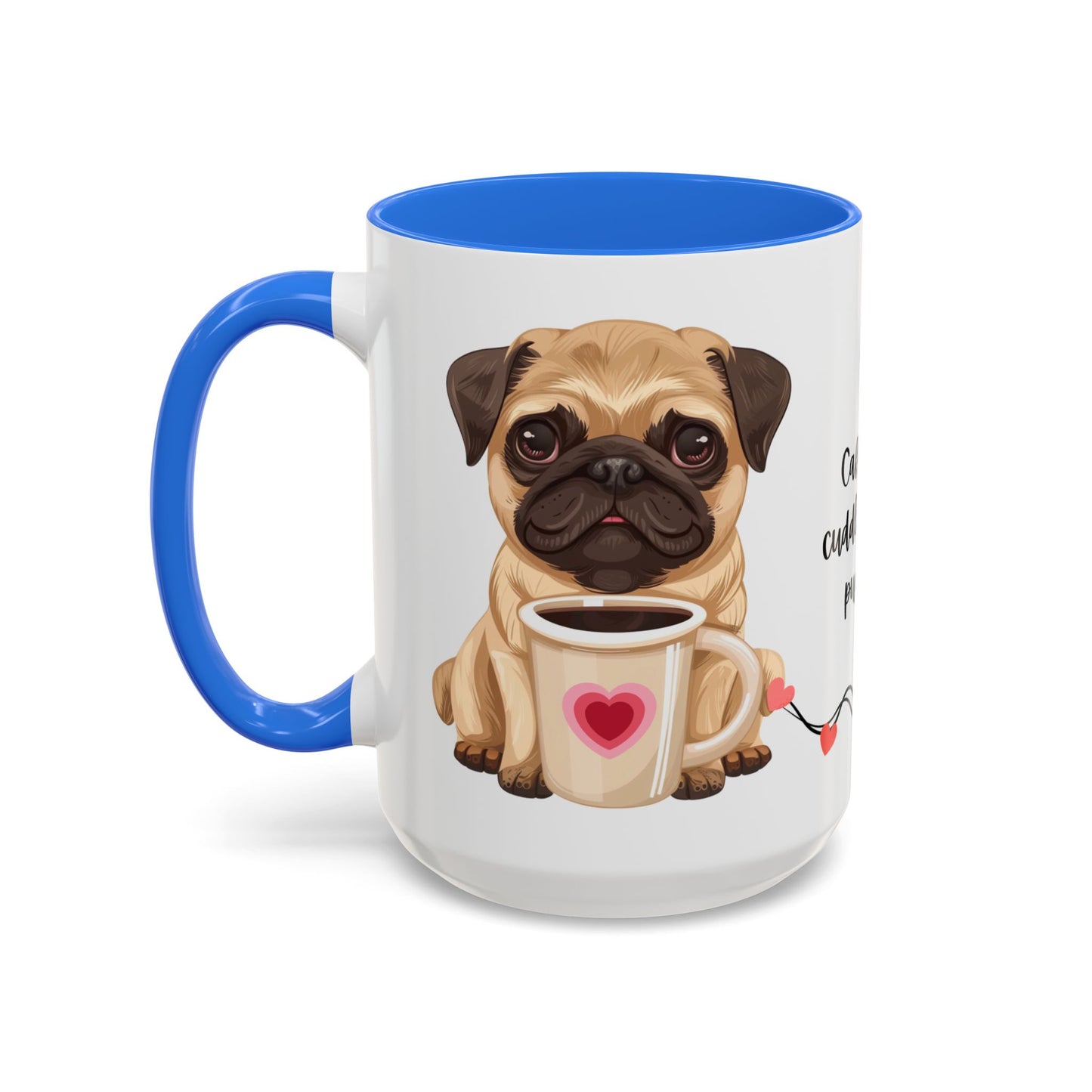 A Pug in Hand, Coffee in the Other—Perfect Morning - Colorful Mugs, 11oz - 10630