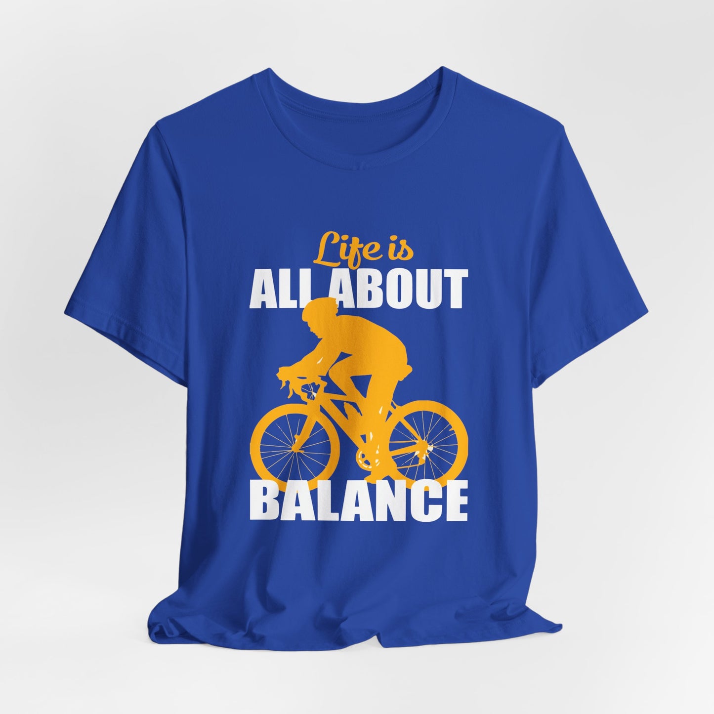 Bicycle: Life Is All About Balance - Unisex Jersey Short Sleeve Tee