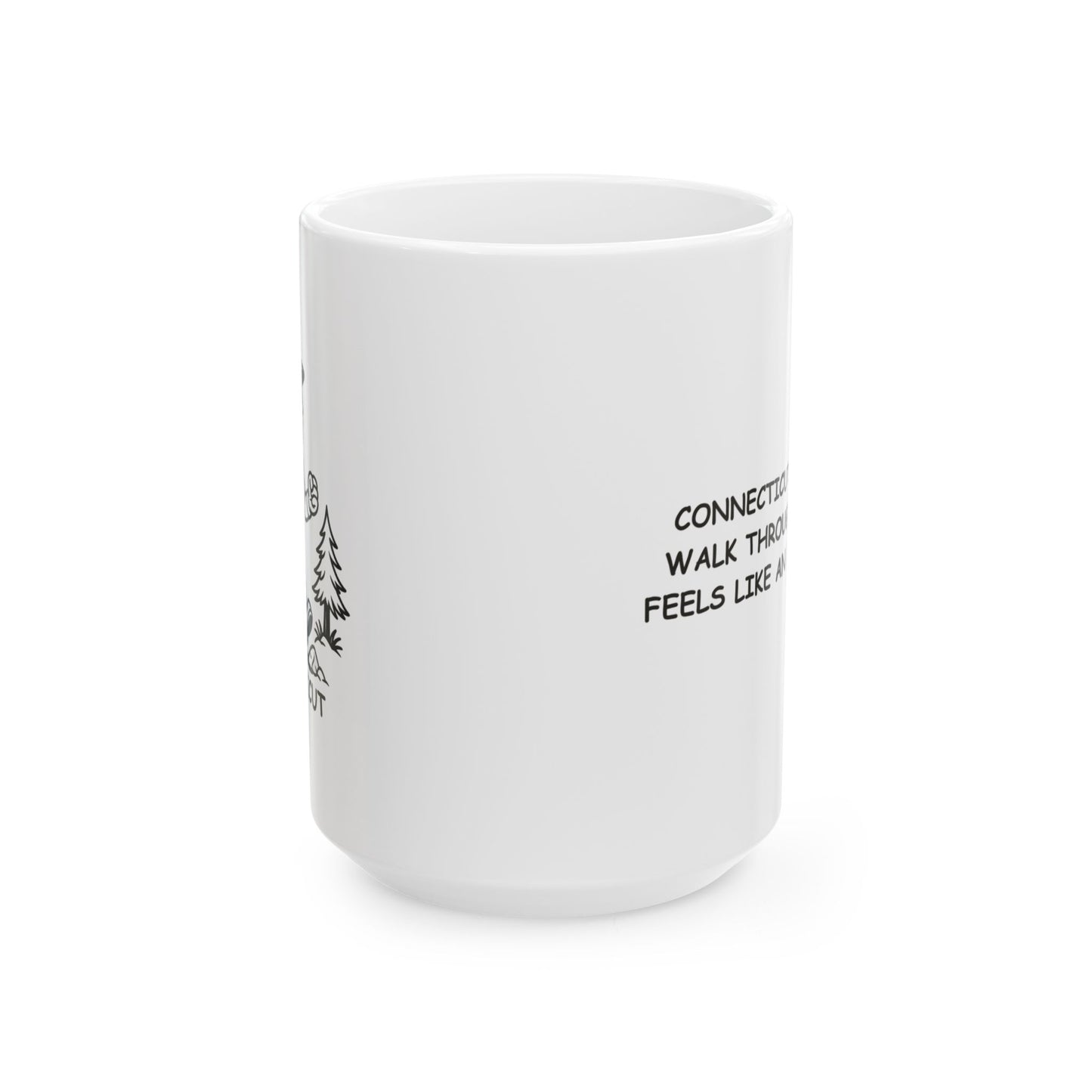 "Connecticut: Where a walk through the park feels like an expedition." Ceramic Mug - 13881