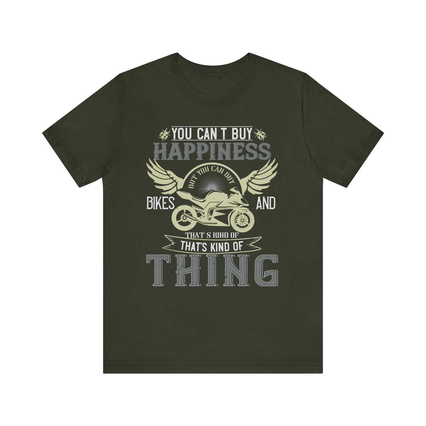 You Can't Buy Happiness, But You Can Buy Bikes, and That’s Kind of the Same Thing - Unisex Jersey Short Sleeve Tee - 14105