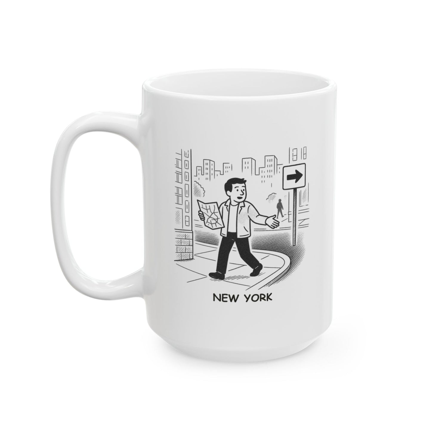 "In New York, we don’t get lost—we get ‘off-track and find a new adventure.’" Ceramic Mug - (11oz, 15oz) - 12842
