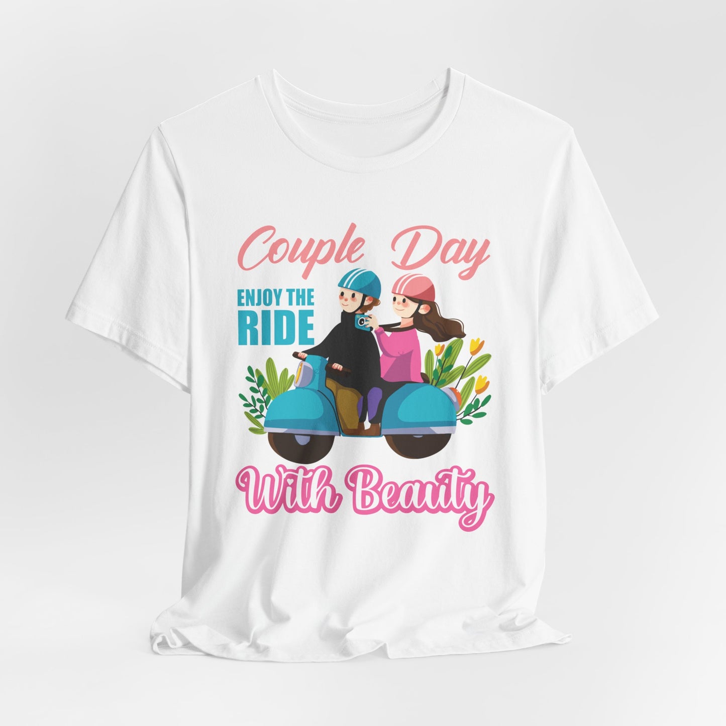 Couple Day, Enjoy The Ride With Beauty  - Unisex Jersey Short Sleeve Tee