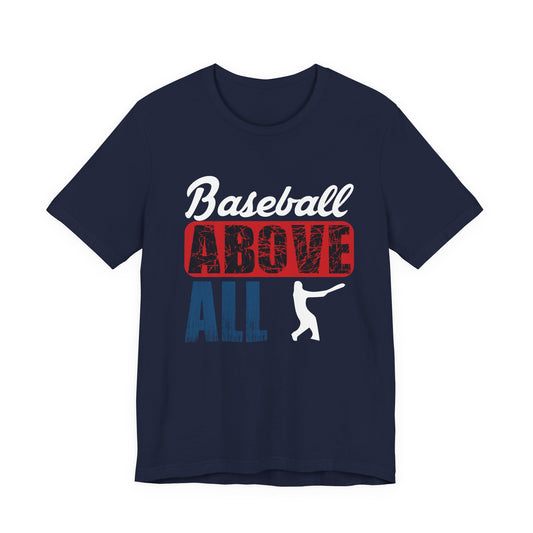 Baseball: Above All - Unisex Jersey Short Sleeve Tee - 13870
