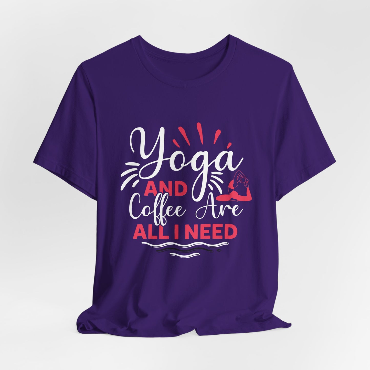 Yoga & Coffee Are All I Need - Unisex Jersey Short Sleeve Tee - 12522