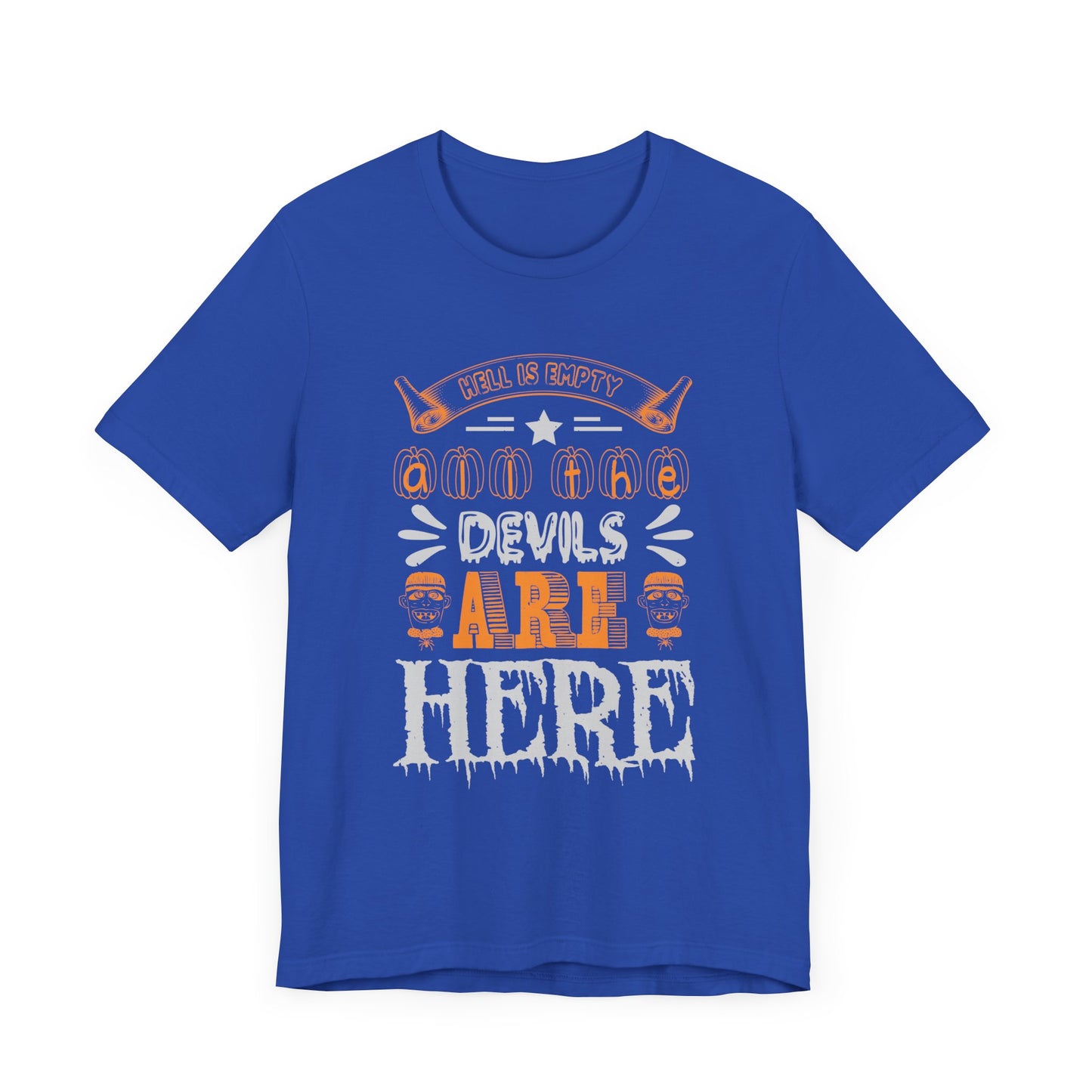 Hell is Empty and All the Devils Are Here - Unisex Jersey Short Sleeve Tee