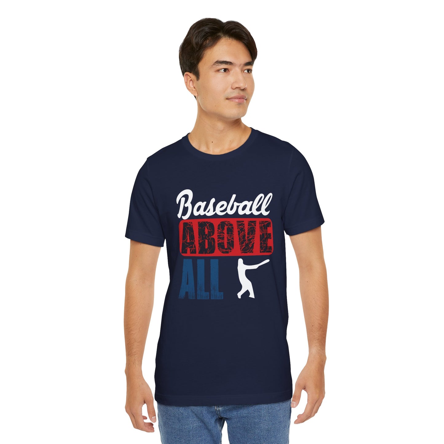 Baseball: Above All - Unisex Jersey Short Sleeve Tee - 13870