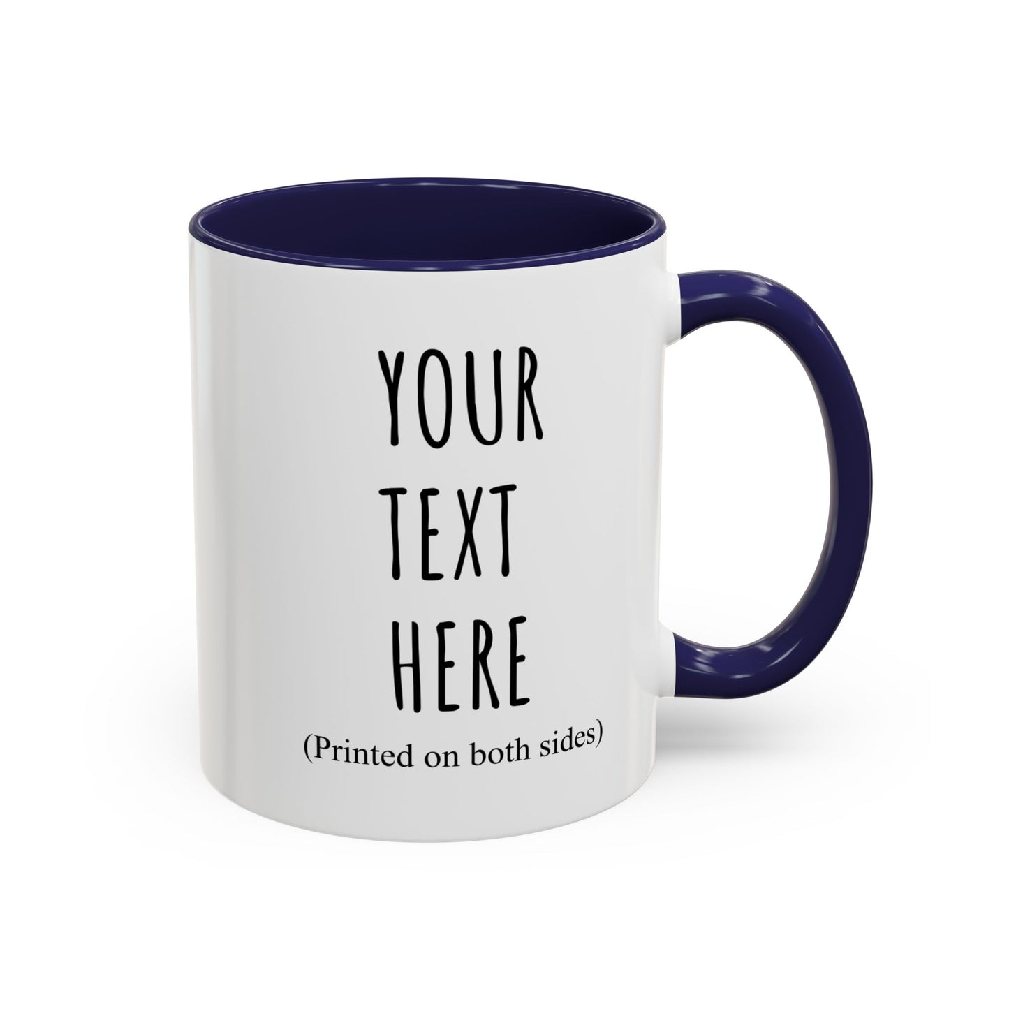 Personalized Accent Coffee Mug – Custom Text Printed Both Sides (11oz & 15oz) - 14676