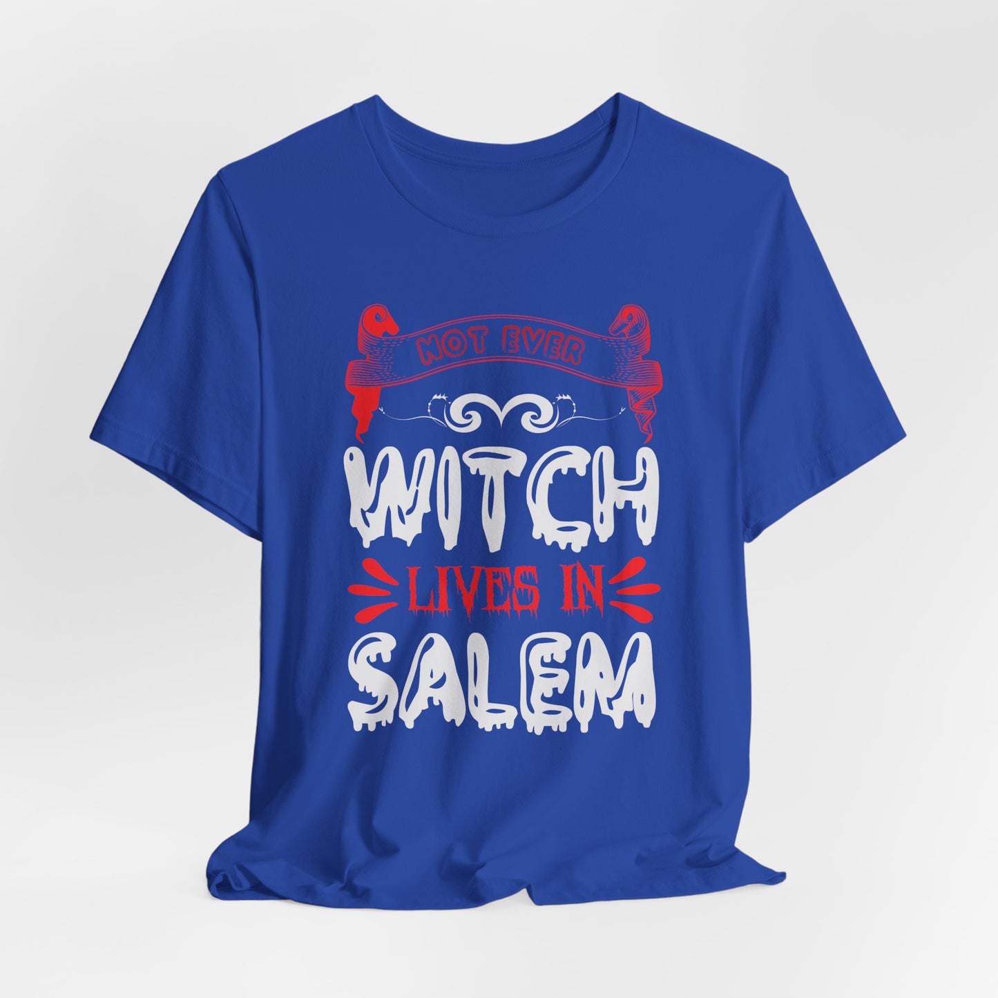 Not Every Witch Lives in Salem - Unisex Jersey Short Sleeve Tee - 12482