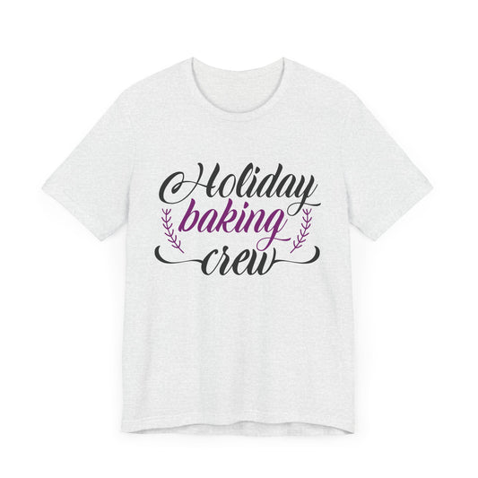 Christmas: Holiday Baking Crew - Unisex Jersey Short Sleeve Tee