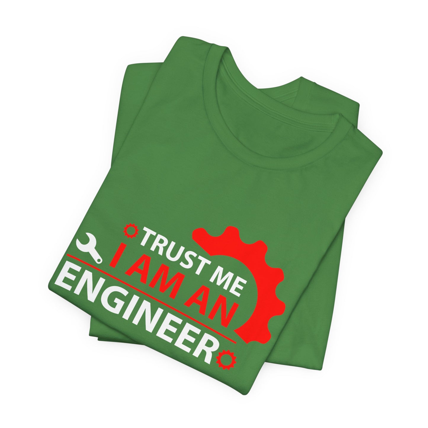 Trust Me, I'm An Engineer - Unisex Jersey Short Sleeve Tee