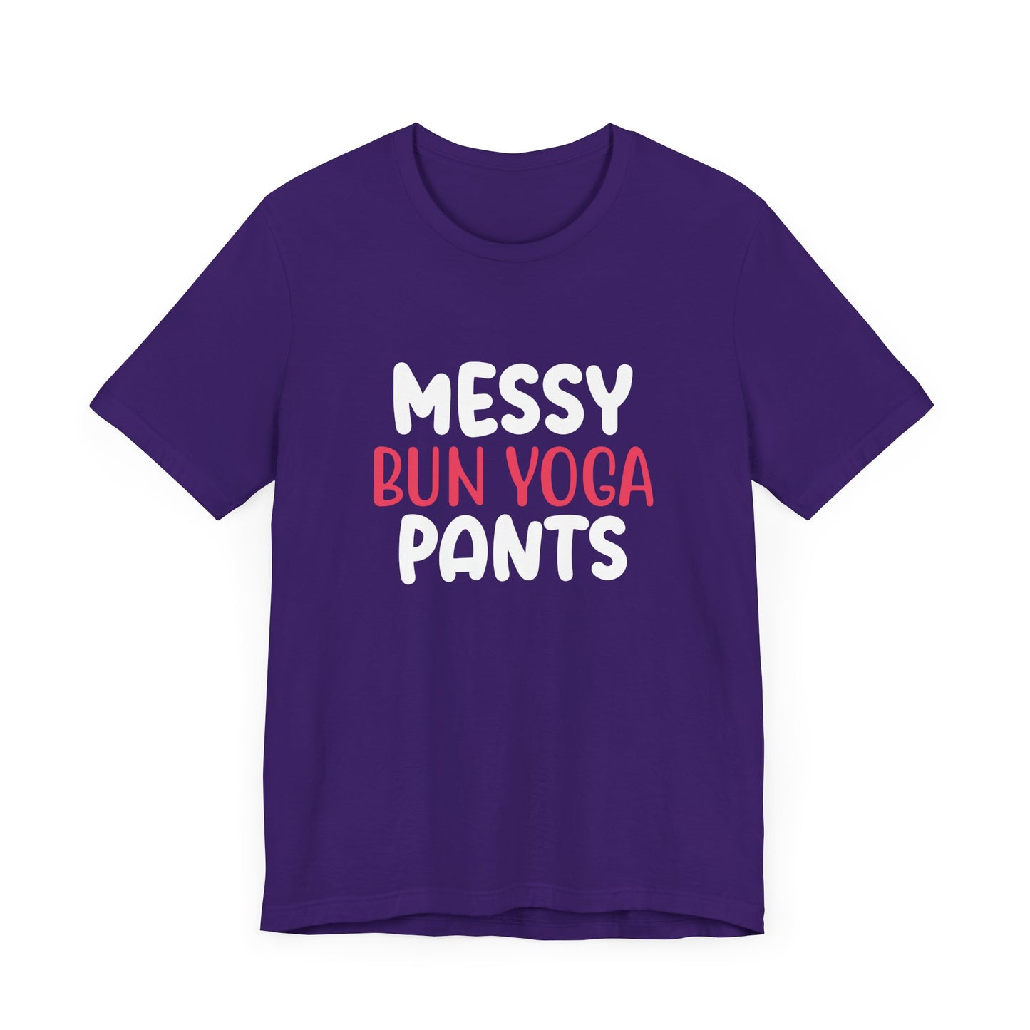 Messy Bun, Yoga Pants - Unisex Jersey Short Sleeve Tee - 12406
