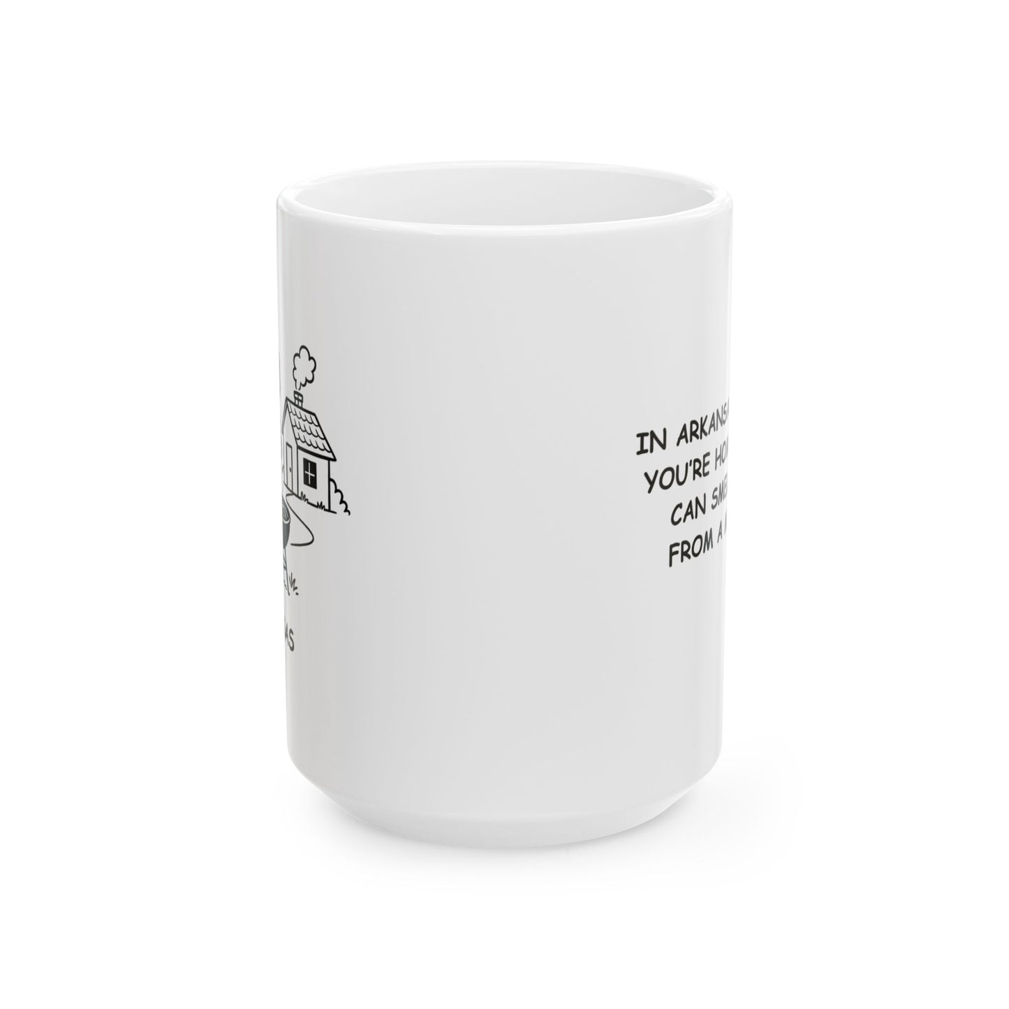"In Arkansas, you know you’re home when you can smell the BBQ from a mile away." Ceramic Mug - 13342